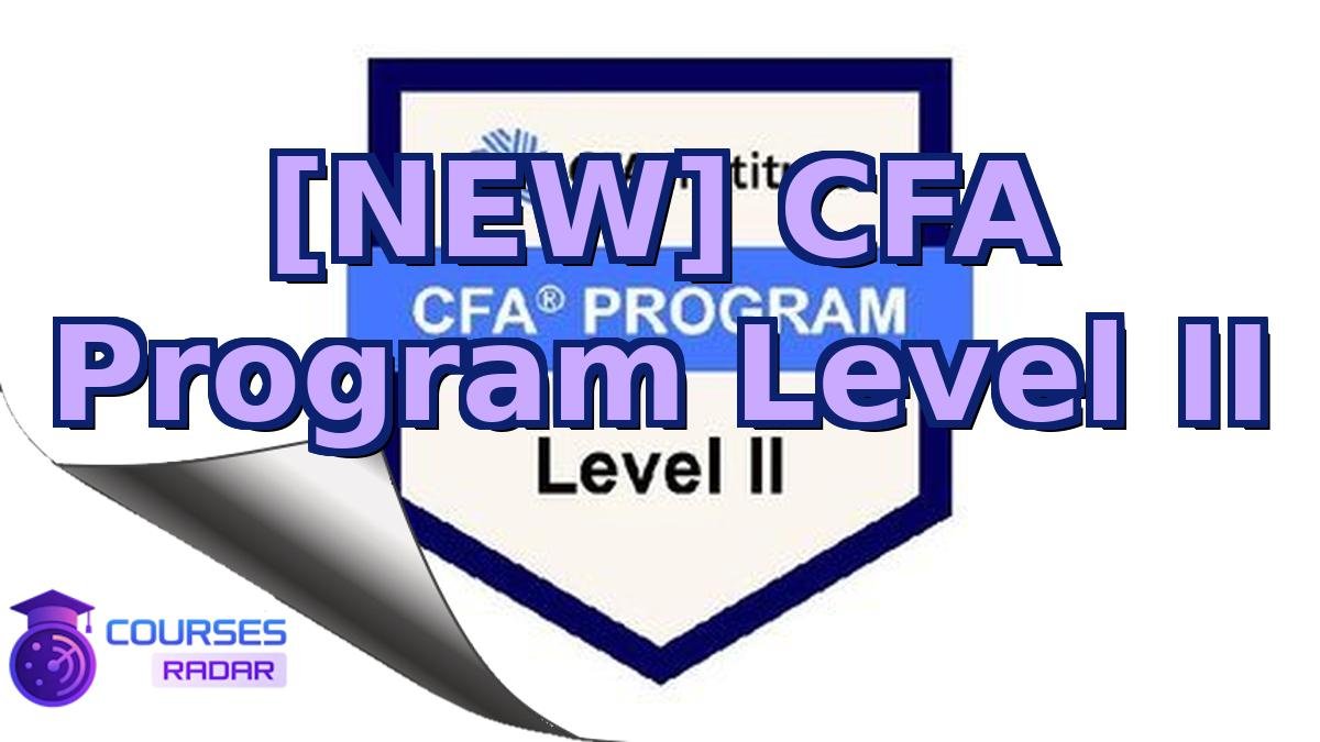 [NEW] CFA Program Level II