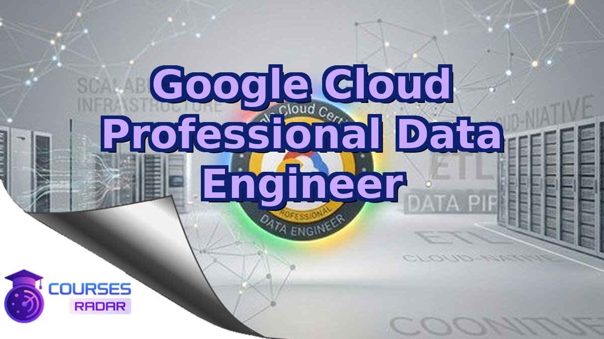 Google Cloud Professional Data Engineer