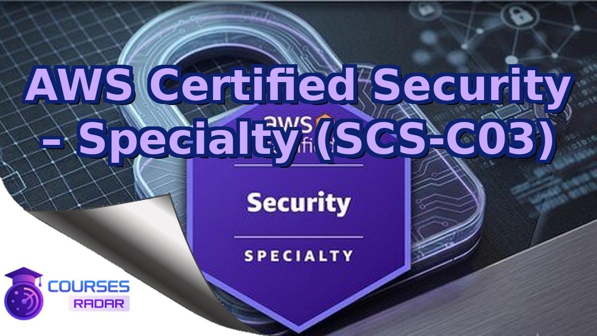 AWS Certified Security – Specialty (SCS-C03)