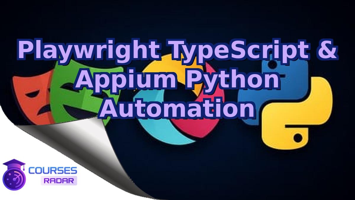 Playwright TypeScript & Appium Python Automation