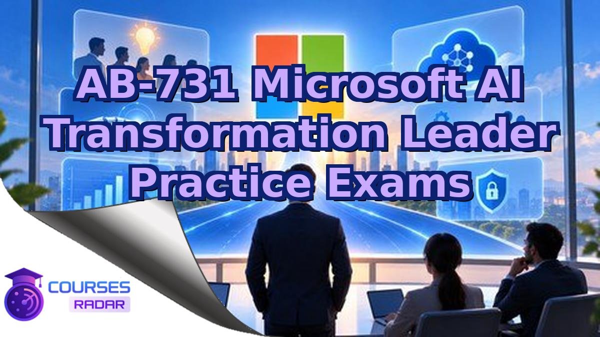 AB-731 Microsoft AI Transformation Leader Practice Exams