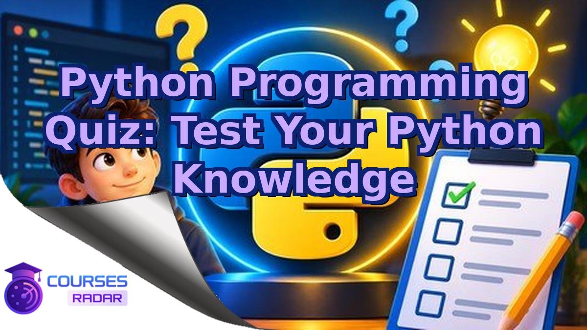 Python Programming Quiz: Test Your Python Knowledge