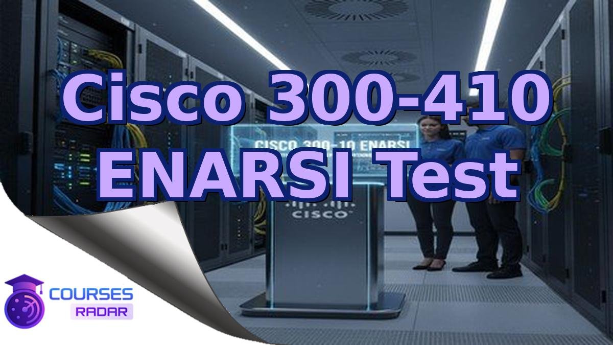 Cisco 300-410 ENARSI Test