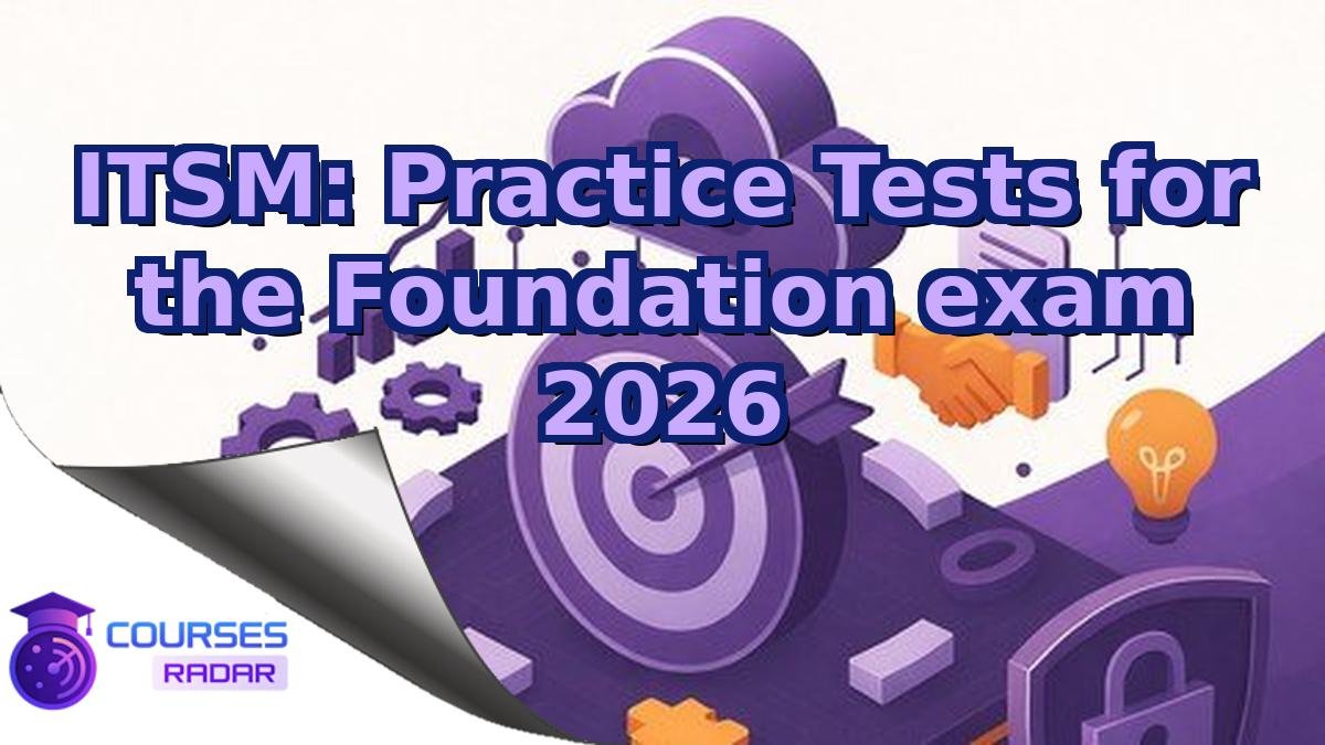 ITSM: Practice Tests for the Foundation exam 2026