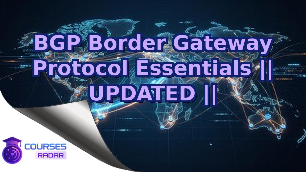 BGP Border Gateway Protocol Essentials || UPDATED ||