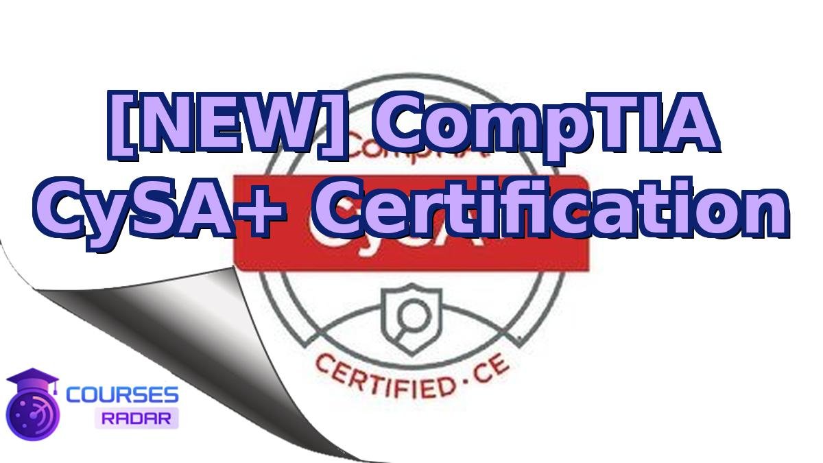 [NEW] CompTIA CySA+ Certification