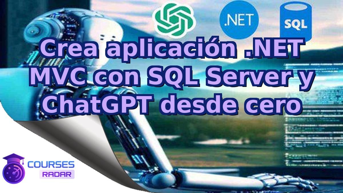 Crea aplicación .NET MVC con SQL Server y ChatGPT desde cero