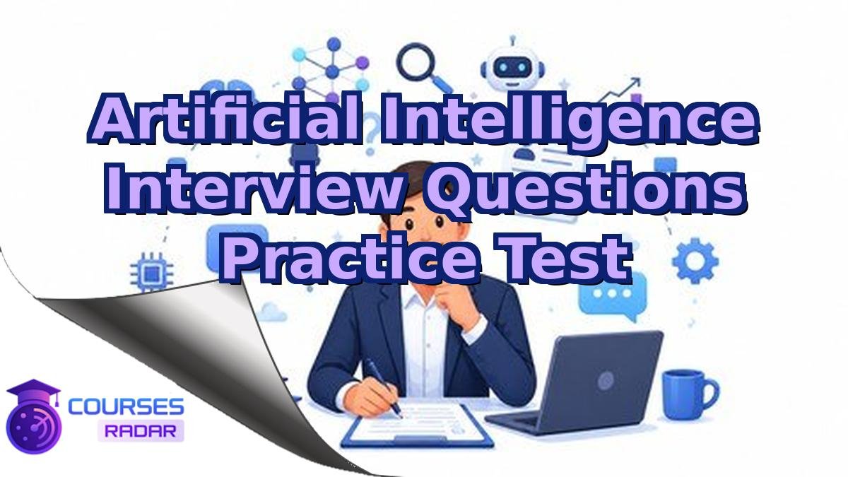Artificial Intelligence Interview Questions Practice Test