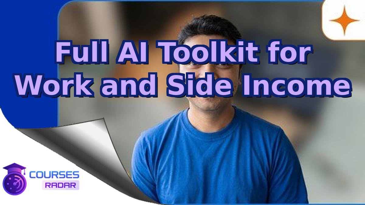 Full AI Toolkit for Work and Side Income