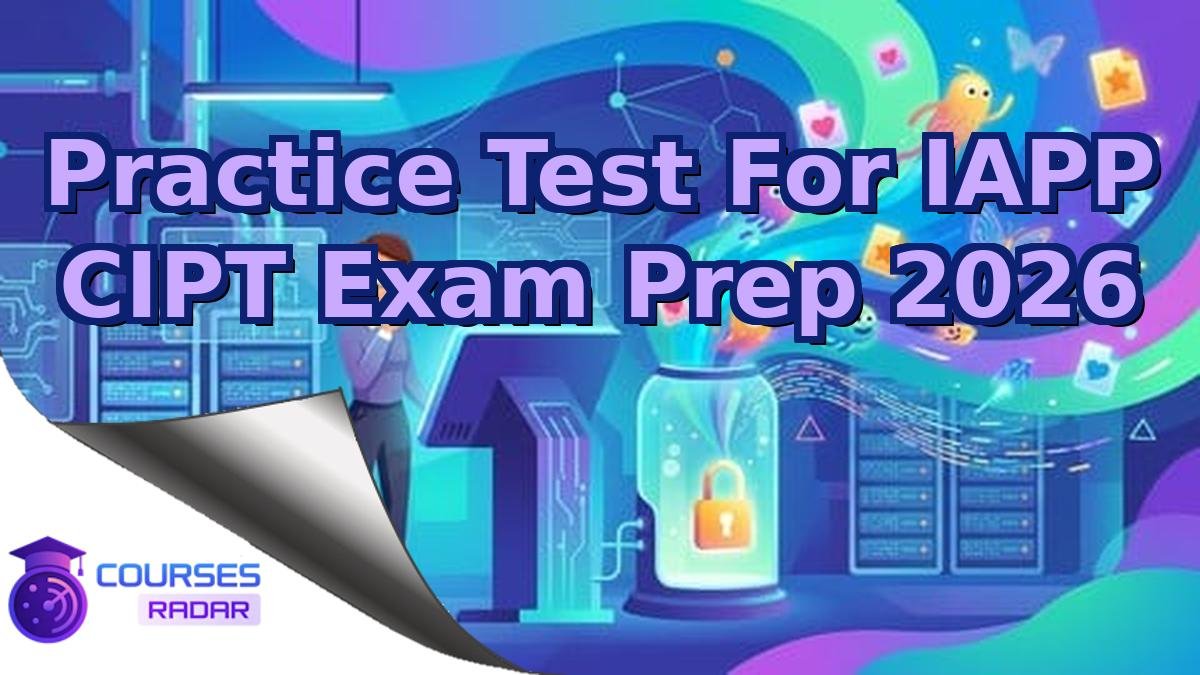 Practice Test For IAPP CIPT Exam Prep 2026