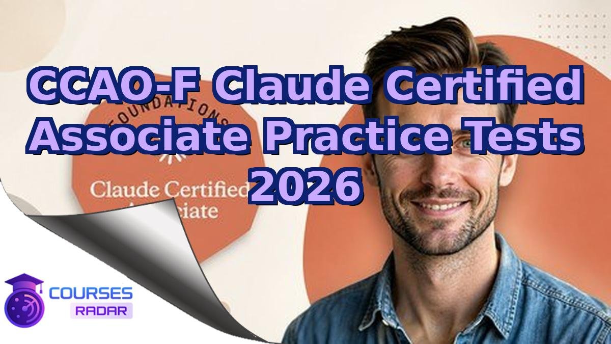 CCAO-F Claude Certified Associate Practice Tests 2026