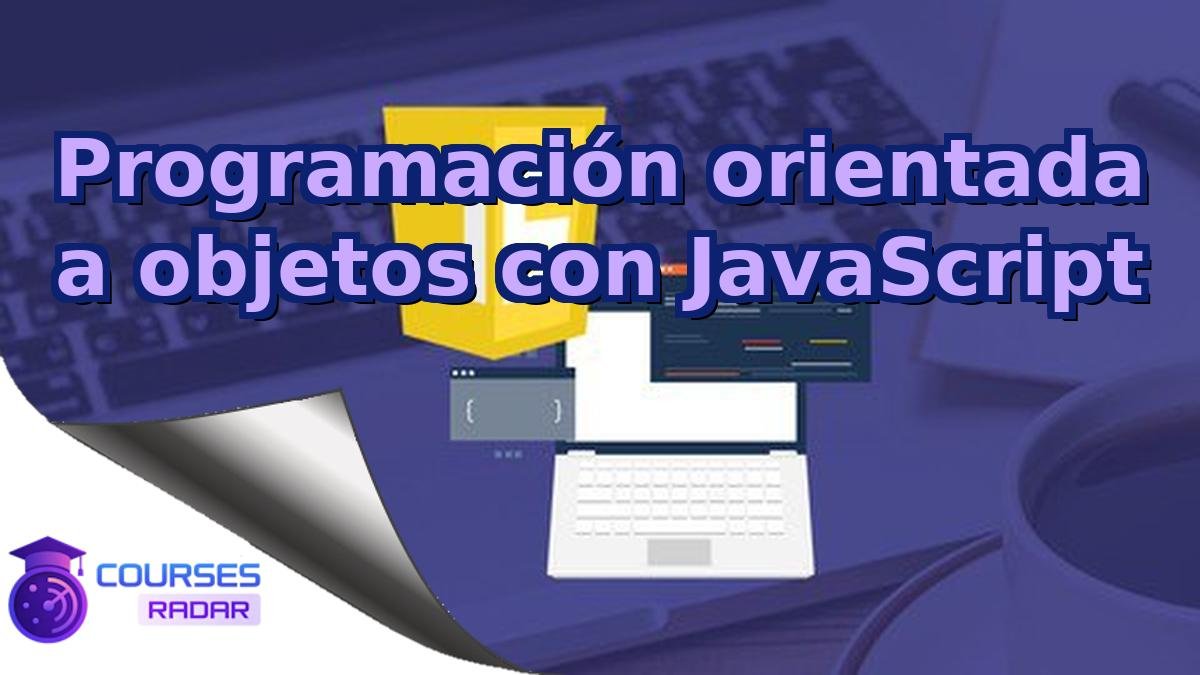 Programación orientada a objetos con JavaScript