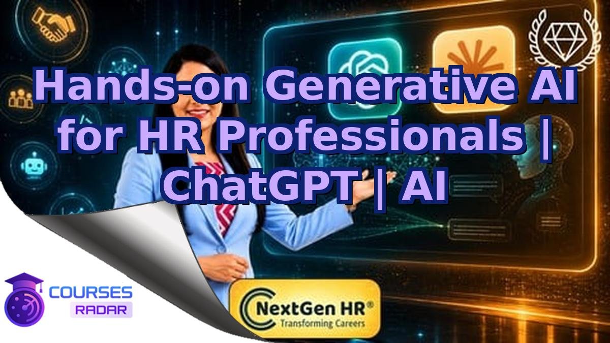Hands-on Generative AI for HR Professionals | ChatGPT | AI