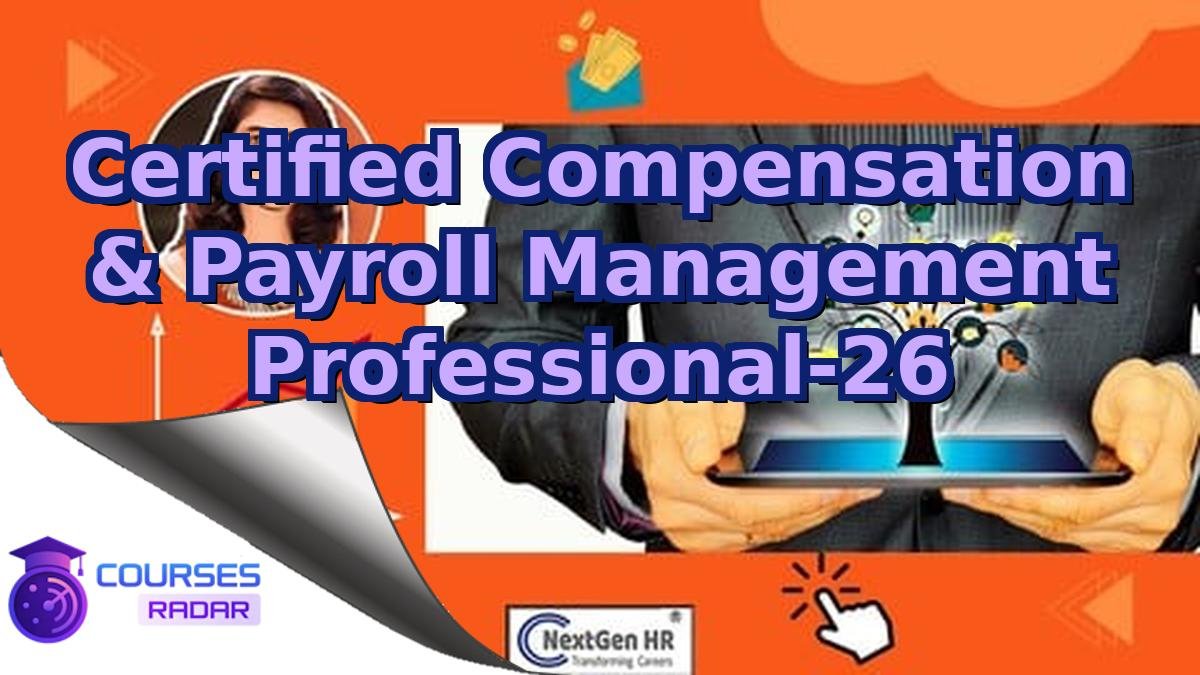 Certified Compensation & Payroll Management Professional-26