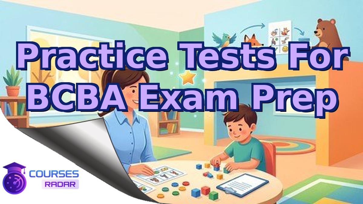 Practice Tests For BCBA Exam Prep