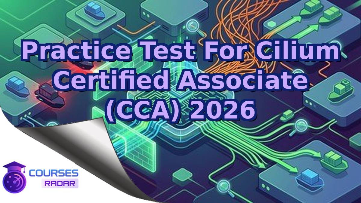Practice Test For Cilium Certified Associate (CCA) 2026