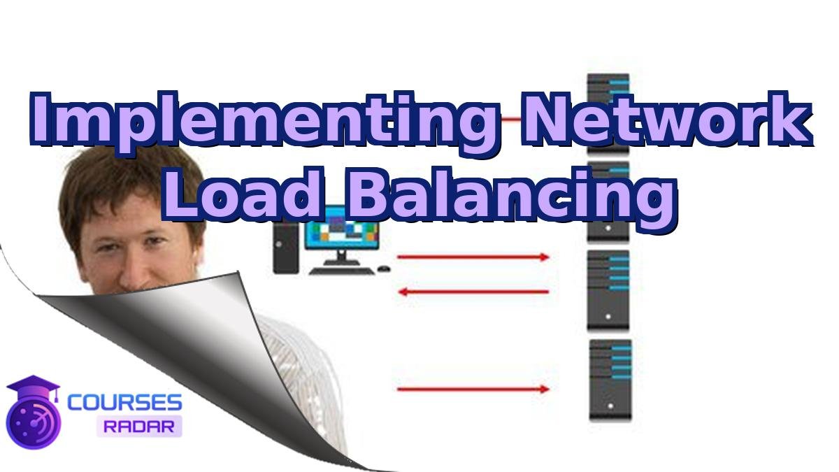 Implementing Network Load Balancing
