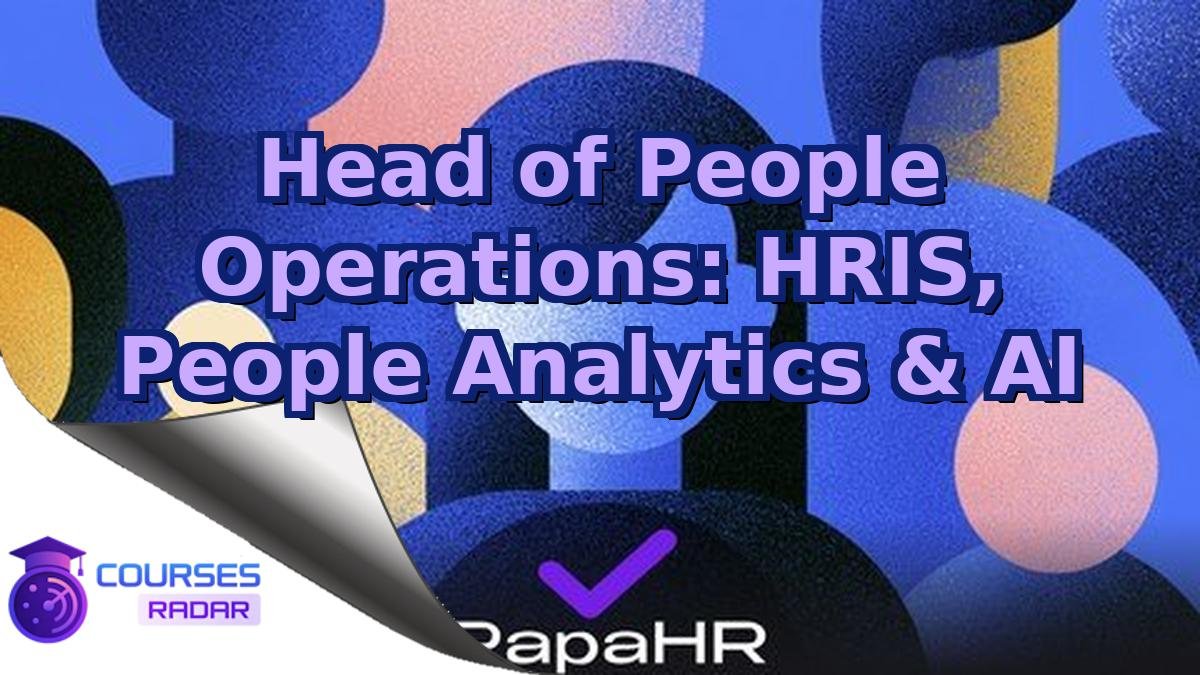 Head of People Operations: HRIS, People Analytics & AI