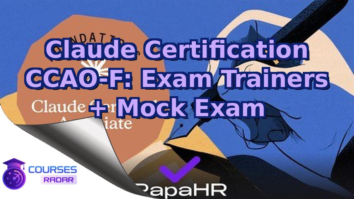 Claude Certification CCAO-F: Exam Trainers + Mock Exam