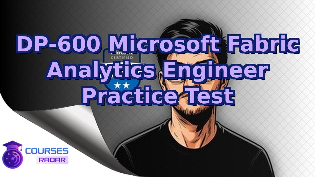 DP-600 Microsoft Fabric Analytics Engineer Practice Test