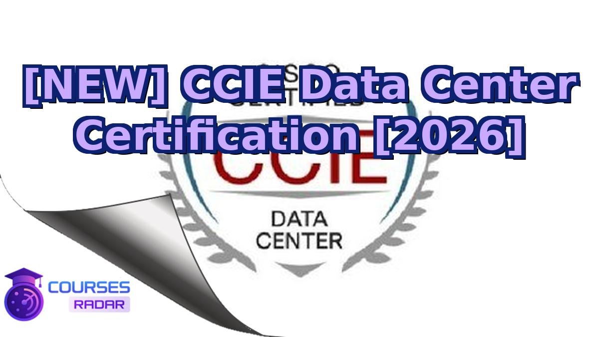 [NEW] CCIE Data Center Certification [2026]