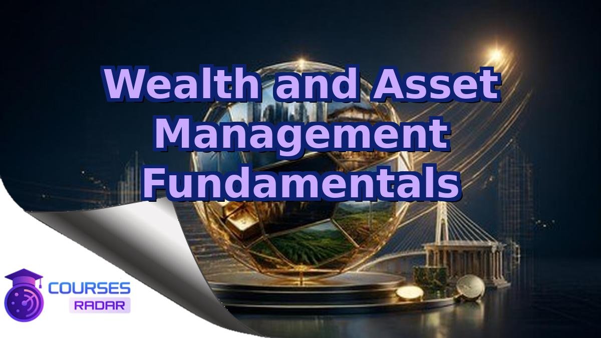 Wealth and Asset Management Fundamentals