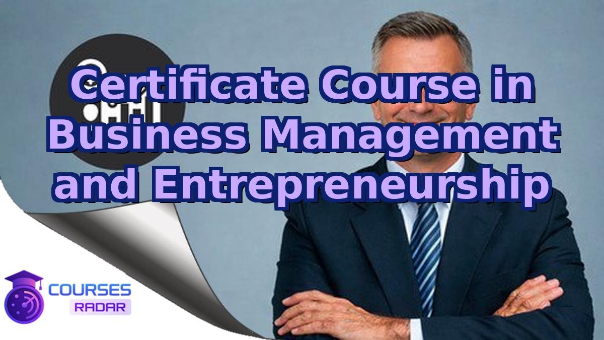 Certificate Course in Business Management and Entrepreneurship