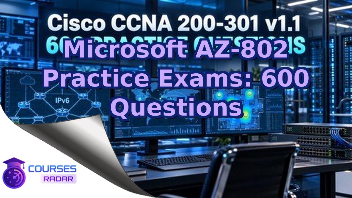 Microsoft AZ-802 Practice Exams: 600 Questions