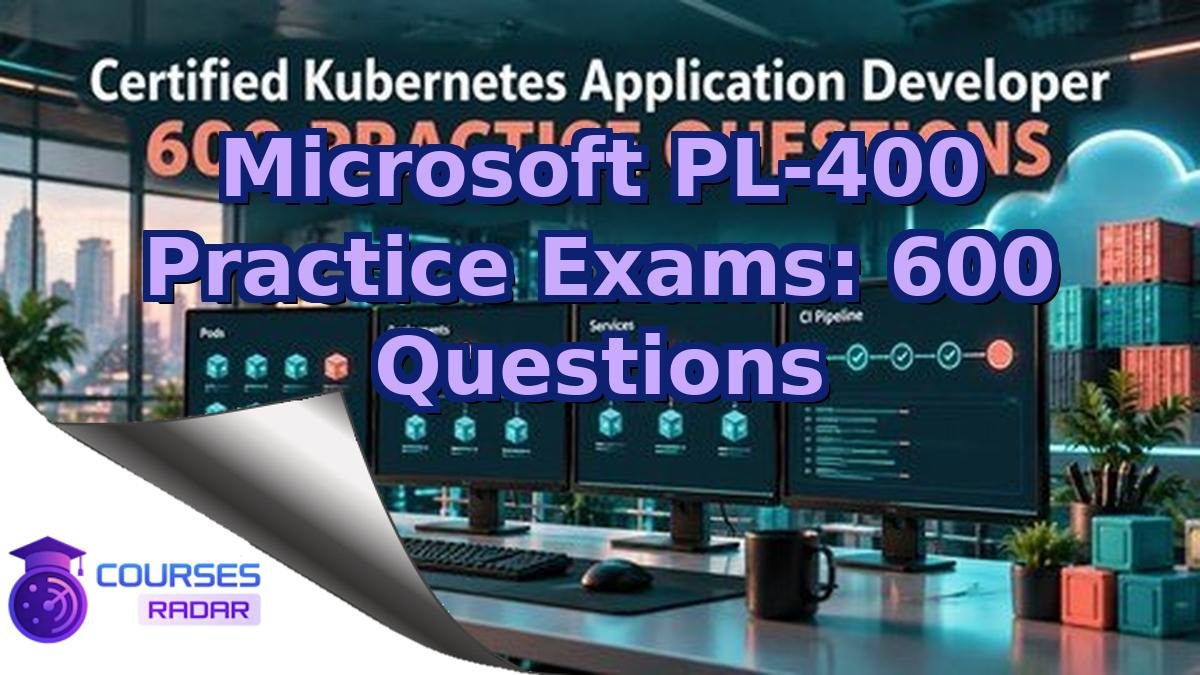 Microsoft PL-400 Practice Exams: 600 Questions