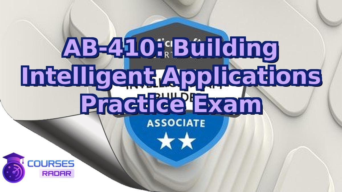 AB-410: Building Intelligent Applications Practice Exam