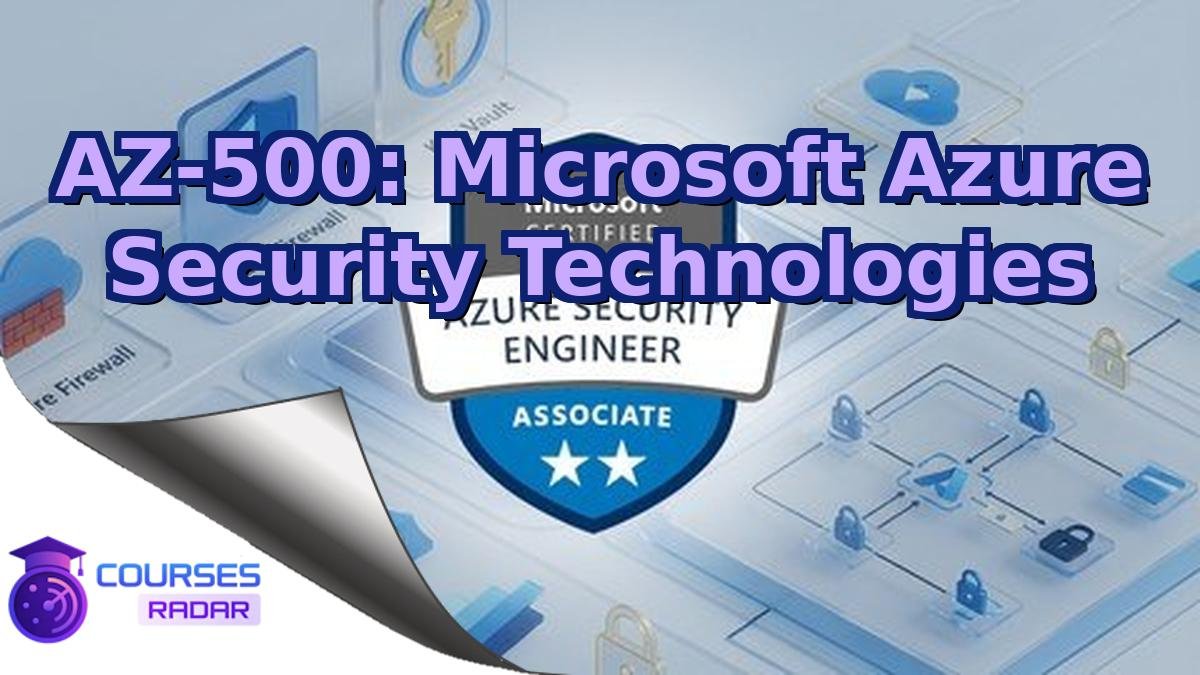 AZ-500: Microsoft Azure Security Technologies