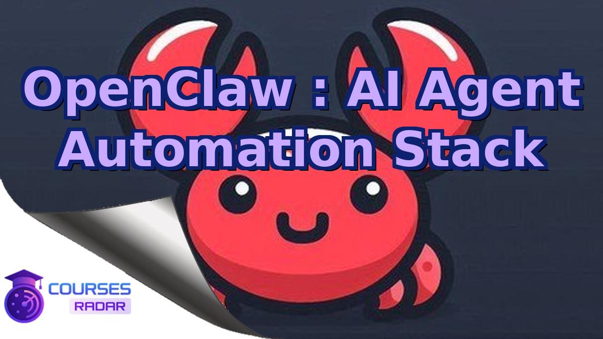 OpenClaw : AI Agent Automation Stack
