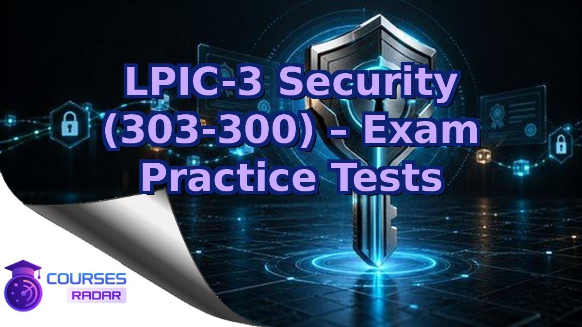 LPIC-3 Security (303-300) – Exam Practice Tests