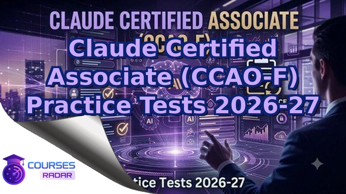 Claude Certified Associate (CCAO-F) Practice Tests 2026-27