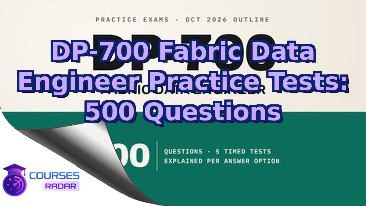 DP-700 Fabric Data Engineer Practice Tests: 500 Questions