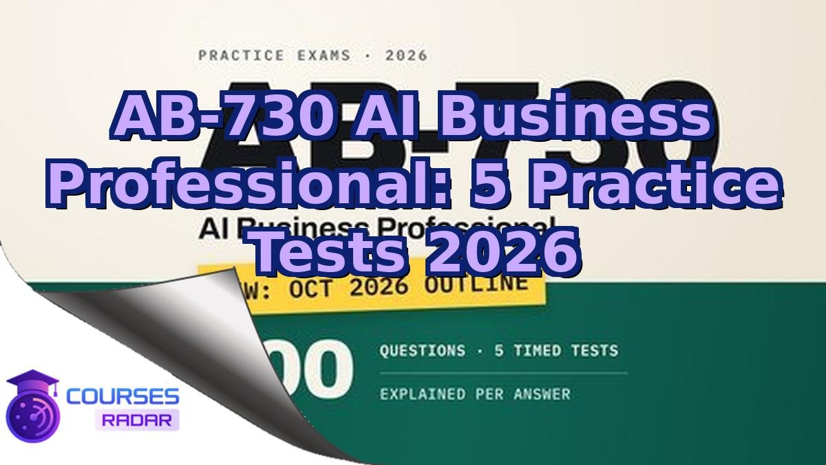 AB-730 AI Business Professional: 5 Practice Tests 2026