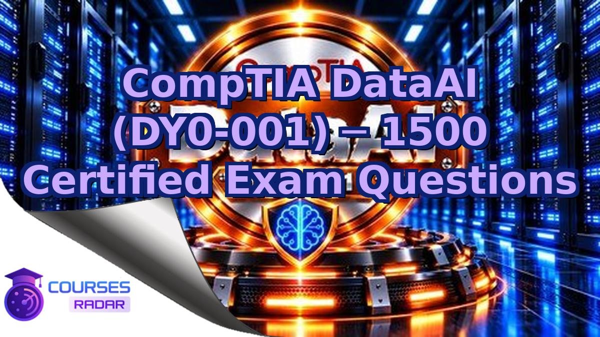 CompTIA DataAI (DY0-001) ─ 1500 Certified Exam Questions