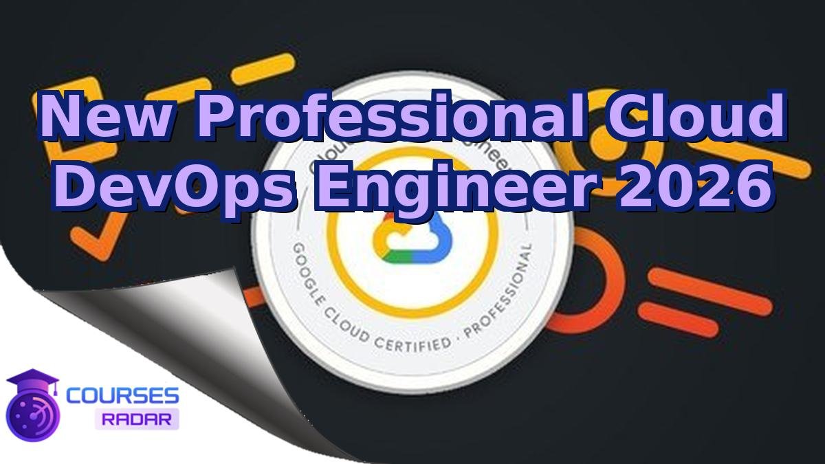 New Professional Cloud DevOps Engineer 2026