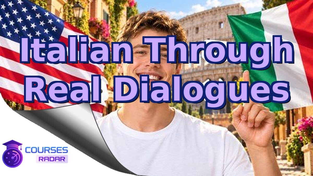 Italian Through Real Dialogues