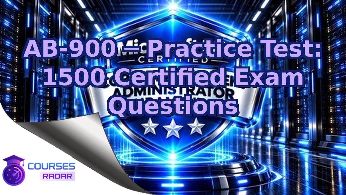 AB-900 ─ Practice Test: 1500 Certified Exam Questions
